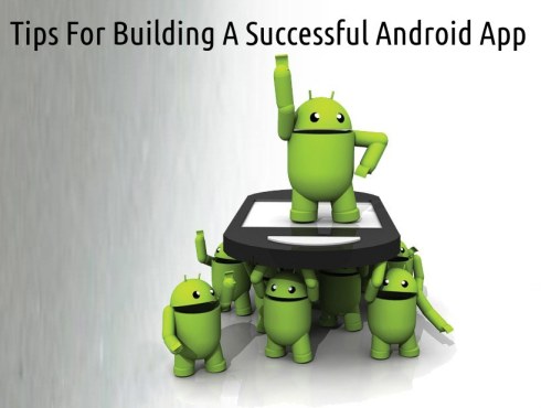 Handpicked Tips For Building A Successful Android App 